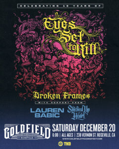 Eyes Set to Kill – Sat Dec 20