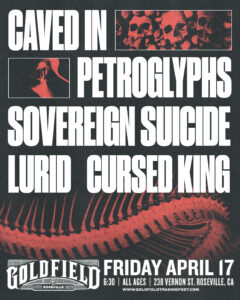 Caved In / Petroglyphs – Fri Apr 17